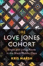 Cover: The Love Jones Cohort - Cambridge University Press