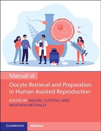 Abbildung von: Manual of Oocyte Retrieval and Preparation in Human Assisted Reproduction - Cambridge University Press