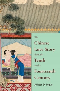 Abbildung von: The Chinese Love Story from the Tenth to the Fourteenth Century - De Gruyter