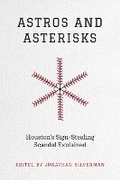 Cover: Astros and Asterisks - University of Texas Press
