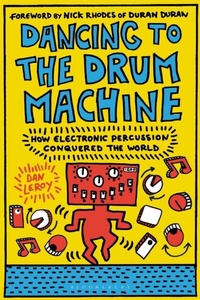 Abbildung von: Dancing to the Drum Machine - Bloomsbury Academic USA