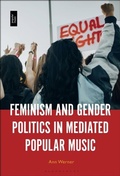 Cover: Feminism and Gender Politics in Mediated Popular Music - Bloomsbury Academic USA