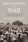 Cover: Decolonising the Hajj - Manchester University Press