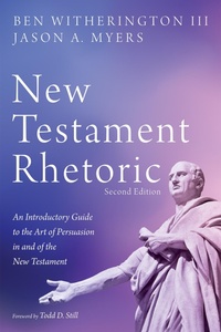 Abbildung von: New Testament Rhetoric, Second Edition - Wipf and Stock Publishers