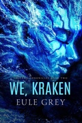 Cover: We, Kraken (Volcano Chronicles, #2) - NineStar Press, LLC