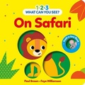 Cover: 1-2-3 What Can You See? On Safari - Fourth Wall Publishing