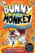 Cover: Bunny vs Monkey: Multiverse Mix-up! (a Phoenix Comic Book, from the multi-million-selling creative genius Jamie Smart) - DFB Phoenix