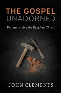 Enlarge image Cover: Gospel Unadorned - Distributed By Ingram Spark