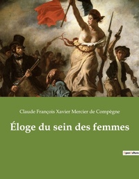 Abbildung von: ?loge du sein des femmes - Culturea