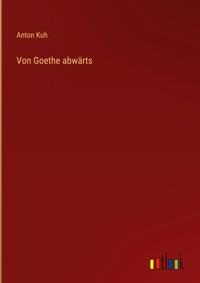 Enlarge image Cover: Von Goethe abwaerts - Outlook Verlag