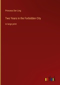 Cover: Two Years in the Forbidden City - Outlook Verlag
