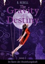 Cover: The Gravity of Destiny - BoD - Books on Demand