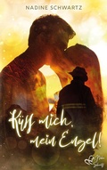 Cover: K&uuml;ss mich, mein Engel! - Nadine Falk Verlag