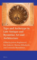 Cover: Type and Archetype in Late Antique and Byzantine Art and Architecture - Brill