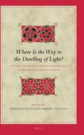 Cover: Where Is the Way to the Dwelling of Light? - Brill