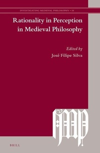 Enlarge image Cover: Rationality in Perception in Medieval Philosophy - Brill