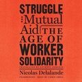 Cover: Struggle and Mutual Aid - Blackstone Publishing