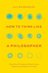 Abbildung von: How to Think Like a Philosopher - University of Chicago Press