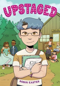 Abbildung von: Upstaged (A Graphic Novel) - Little, Brown Young Readers