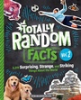Cover: Totally Random Facts Volume 2 - Random House Inc