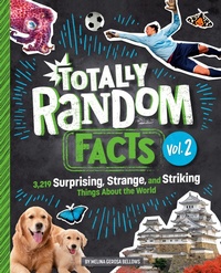 Enlarge image Cover: Totally Random Facts Volume 2 - Random House Inc