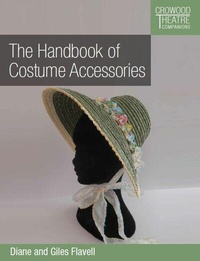 Abbildung von: Handbook of Costume Accessories - The Crowood Press Ltd