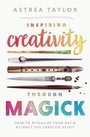 Cover: Inspiring Creativity Through Magick - Llewellyn Publications,U.S.