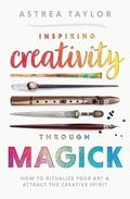 Cover: Inspiring Creativity Through Magick - Llewellyn Publications,U.S.