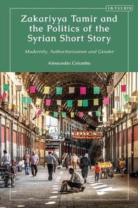Abbildung von: Zakariyya Tamir and the Politics of the Syrian Short Story - I.B. Tauris