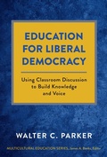 Cover: Education for Liberal Democracy - Teachers' College Press