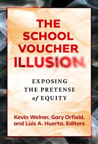 Enlarge image Cover: The School Voucher Illusion - Teachers' College Press