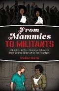 Cover: From Mammies to Militants - The University of Alabama Press