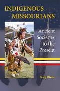 Cover: Indigenous Missourians - University of Missouri Press