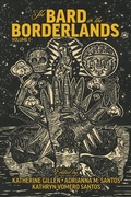 Cover: The Bard in the Borderlands - An Anthology of Shakespeare Appropriations en La Frontera, Volume 1 - Arizona Center for Medieval & Renaissance Studies,US