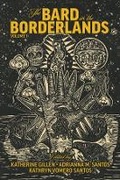 Cover: The Bard in the Borderlands - An Anthology of Shakespeare Appropriations en La Frontera, Volume 1 - Arizona Center for Medieval & Renaissance Studies,US