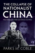 Cover: The Collapse of Nationalist China - Cambridge University Press