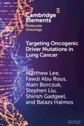 Cover: Targeting Oncogenic Driver Mutations in Lung Cancer - Cambridge University Press