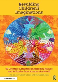 Enlarge image Cover: Rewilding Children's Imaginations - Routledge
