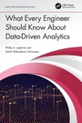 Cover: What Every Engineer Should Know About Data-Driven Analytics - CRC Press
