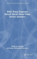 Cover: What Every Engineer Should Know About Data-Driven Analytics - CRC Press