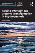 Cover: Risking Intimacy and Creative Transformation in Psychoanalysis - Routledge