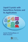 Cover: Liquid Crystals with Nano/Micro Particles and Their Applications - CRC Press
