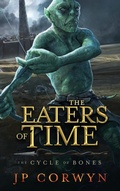 Cover: The Eaters of Time - IngramSpark