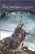 Cover: Texas Ranch Target - Love Inspired Suspense Larger Print