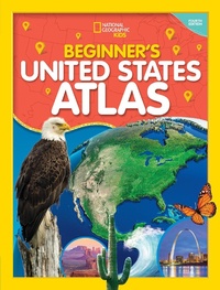 Abbildung von: National Geographic Kids Beginner's U.S. Atlas 4th Edition - National Geographic Kids