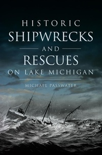 Bild: Historic Shipwrecks and Rescues on Lake Michigan - The History Press