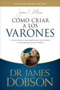 Cover: C&oacute;mo criar a los varones - Tyndale House Publishers