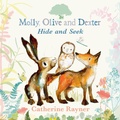 Cover: Molly, Olive, and Dexter Play Hide-and-Seek - Candlewick Press,U.S.