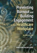Cover: Preventing Burnout and Building Engagement in the Healthcare Workplace - Health Administration Press
