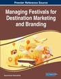 Cover: Managing Festivals for Destination Marketing and Branding - Business Science Reference